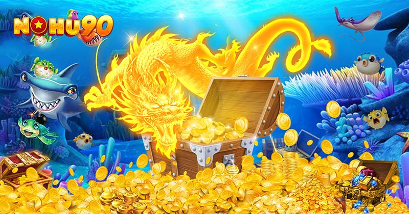 Game bắn cá đổi thưởng ăn tiền thật siêu hot tại nhà cái Nohu90